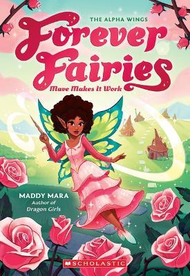 Mave Makes It Work (Forever Fairies #8) - Maddy Mara - cover