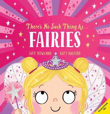 There's No Such Thing As... Fairies - Lucy Rowland - cover