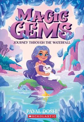 Journey Through the Waterfall (Magic Gems #1) - Payal Doshi - cover