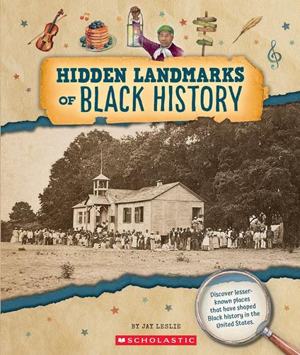 Hidden Landmarks of Black History (From the Archives) - Jay Leslie - ebook