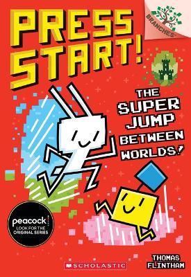 The Super Jump Between Worlds!: A Branches Book (Press Start! #17) - Thomas Flintham - cover