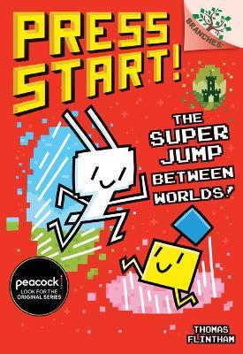 The Super Jump Between Worlds!: A Branches Book (Press Start! #17) - Thomas Flintham - cover