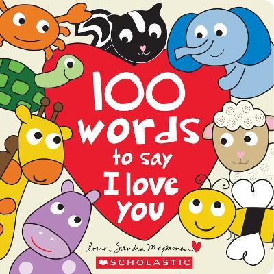 100 Words to Say I Love You - Sandra Magsamen - cover