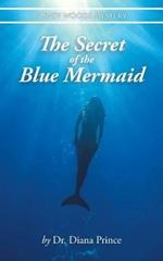 The Secret of the Blue Mermaid: A Katy Woods Mystery