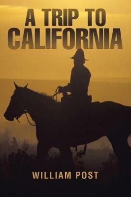 A Trip to California - William Post - cover