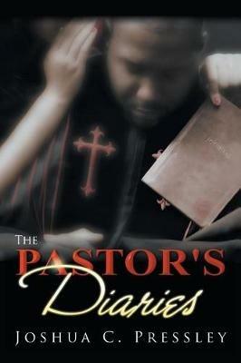 The Pastors Diaries - Joshua Pressley - cover
