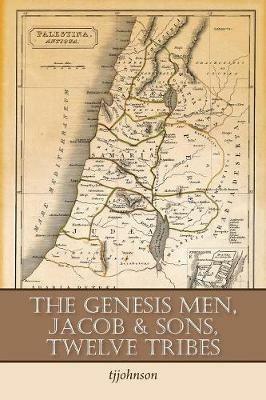 The Genesis Men, Jacob & Sons, Twelve Tribes - Tjjohnson - cover