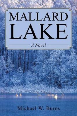 Mallard Lake - Michael W Burns - cover