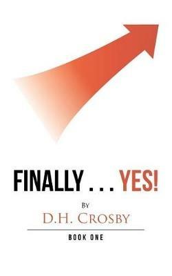 Finally . . . Yes! - D H Crosby - cover