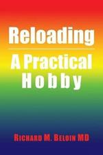 Reloading: A Practical Hobby