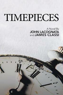 Timepieces - John Lacognata,James Classi - cover