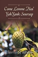 Come Lemme Hea' Yoh Yank Soursap - Clement White - cover