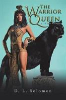 The Warrior Queen: A 17 Year Glimpse - D L Solomon - cover