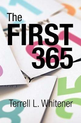 The First 365 - Terrell L Whitener - cover