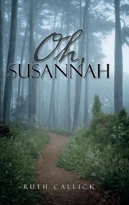 Oh, Susannah - Ruth Callick - cover
