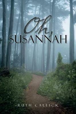 Oh, Susannah - Ruth Callick - cover