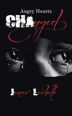 Changed: Angry Hearts - Janae' Lachelle - cover