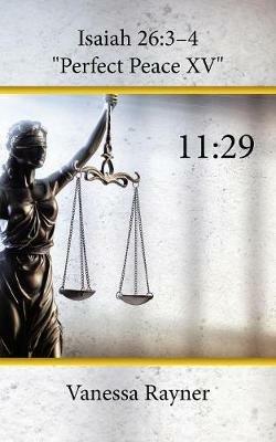 Isaiah 26: 3-4 Perfect Peace Xv: 11:29 - Vanessa Rayner - cover