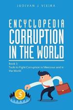 Encyclopedia Corruption in the World: Book 5: Tools to Fight Corruption in Mercosur and in the World