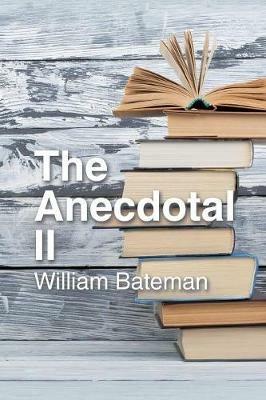 The Anecdotal Ii - William Bateman - cover