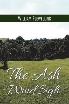 The Ash Wind Sigh - William Flewelling - cover