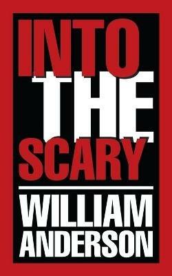 Into the Scary - William Anderson - cover