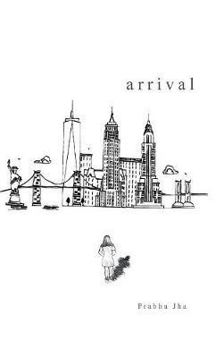 Arrival - Prabhu Jha - cover