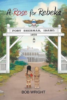 A Rose for Rebeka - Bob Wright - cover