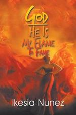 God-He Ls My Flame to Fame: A Book of Reflections