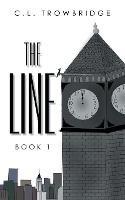 The Line: Book 1 - C L Trowbridge - cover