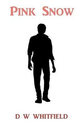 Pink Snow - D W Whitfield - cover