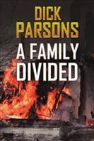 A Family Divided - Dick Parsons - cover
