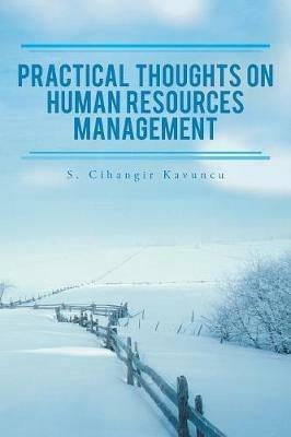 Practical Thoughts on Human Resources Management - S Cihangir Kavuncu - cover