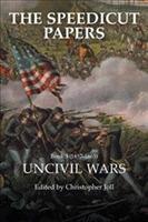 The Speedicut Papers Book 3 (1857-1865): Uncivil Wars