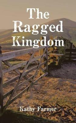 The Ragged Kingdom - Kathy Farmer - cover