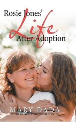 Rosie Jones' Life After Adoption - Mary Dada - cover
