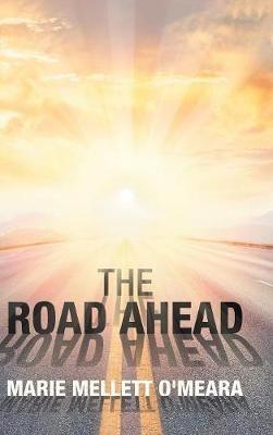 The Road Ahead - Marie Mellett O'Meara - cover
