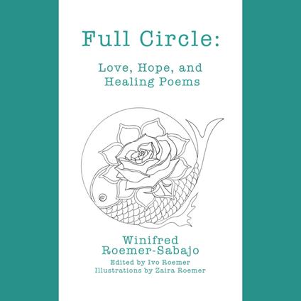 Full Circle: Love, Hope, and Healing Poems