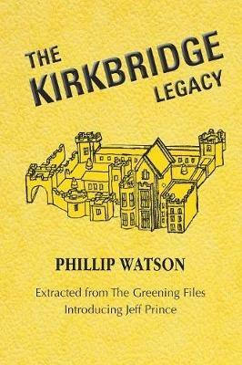 The Kirkbridge Legacy - Phillip Watson - cover