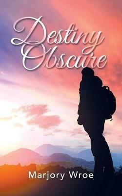 Destiny Obscure - Marjory Wroe - cover