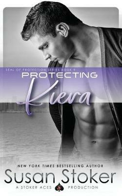 Protecting Kiera - Susan Stoker - cover