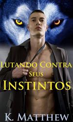 Lutando Contra Seus Instintos