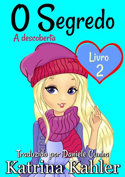 O Segredo Livro 2 A descoberta - Katrina Kahler - ebook