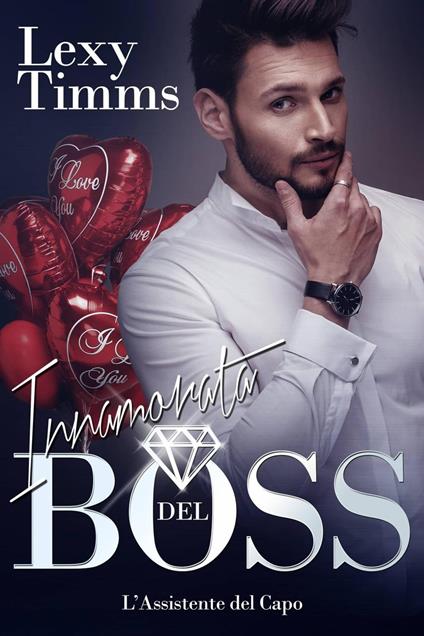 Innamorata del Boss - Lexy Timms - ebook