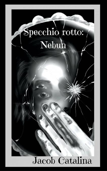 Specchio rotto: Nebun - Catalina Jacob - ebook