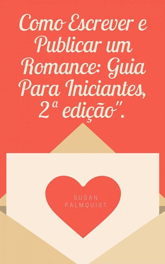 Como Escrever e Publicar um Romance