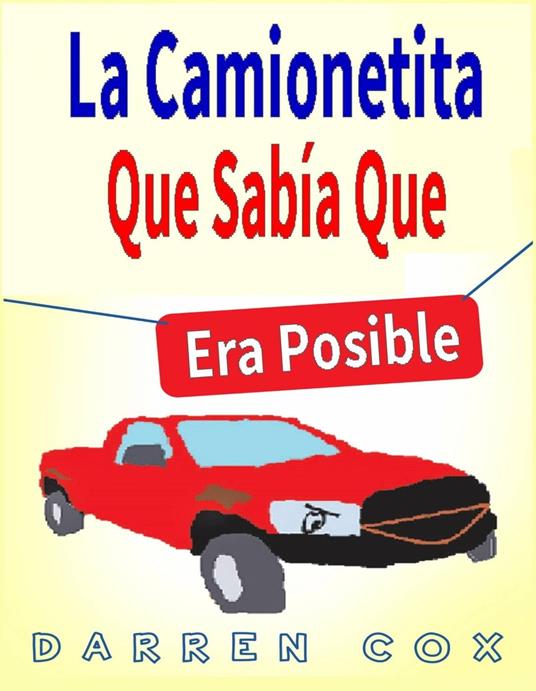 La Camionetita Que Sabía Que Era Posible - Darren Cox - ebook