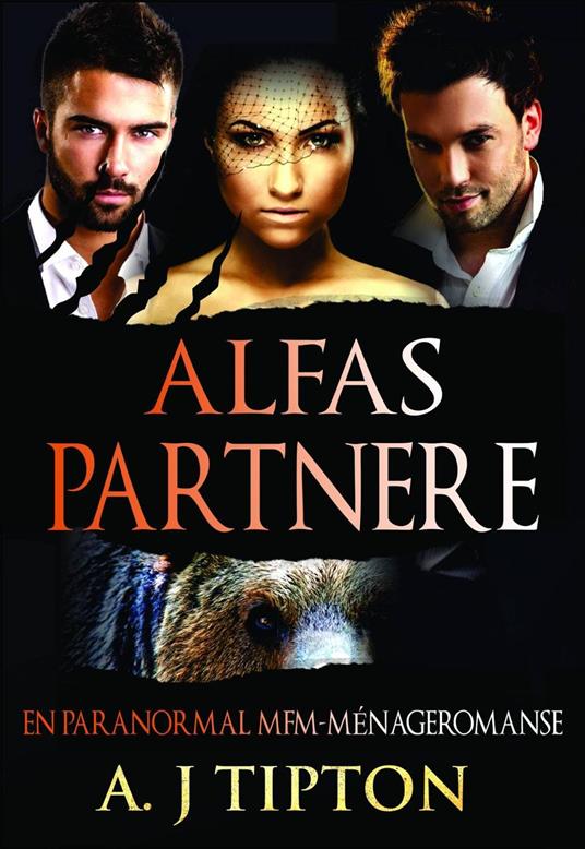 Alfas Partnere: En Paranormal MFM-Ménageromanse - AJ Tipton - ebook