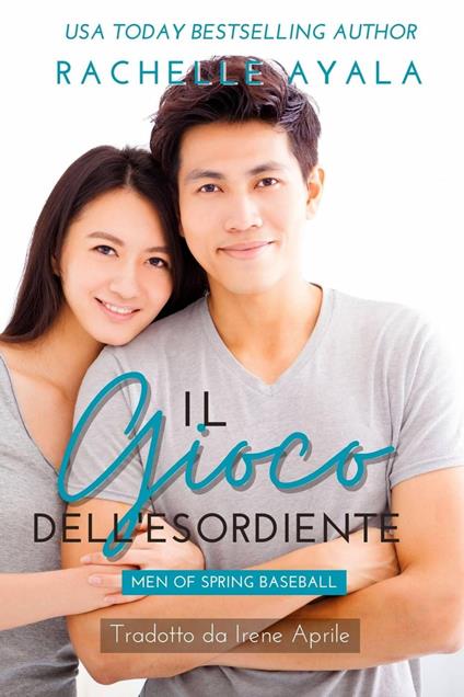 Il Gioco dell'Esordiente - Rachelle Ayala - ebook