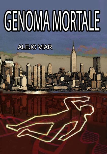 Genoma Mortale - Alejo Viar - ebook